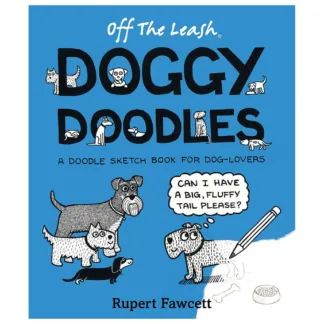 Off The Leash Doggy Doodles by Rupert Fawcett