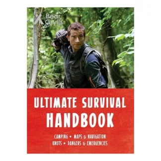 Ultimate Survival Handbook by Bear Grylls